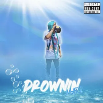 Drownin' by Mari Taylor