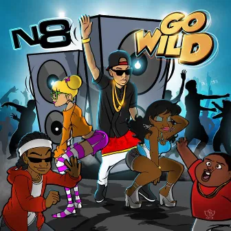 Go Wild (Yeet Mix) by N8