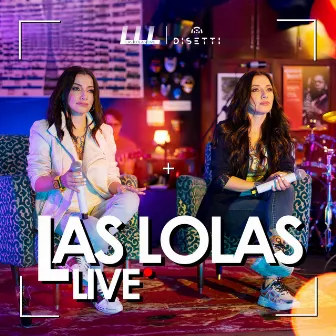 Las Lolas (Live) by Las Lolas