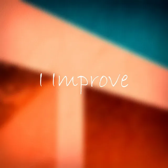 I Improve