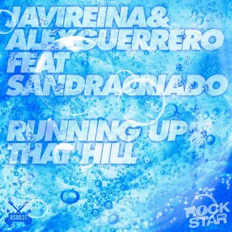 Running Up That Hill (feat. Sandra Criado) by Alex Guerrero