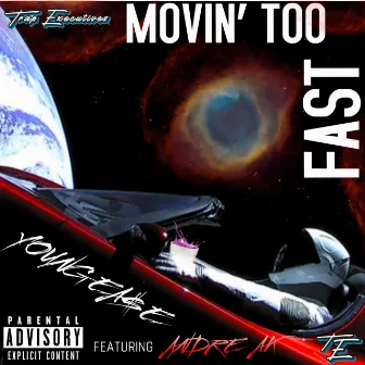 Movin' Too Fast by Young Ea$e