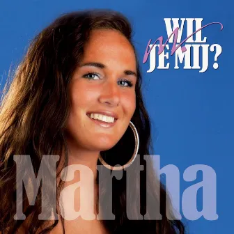 Wil je mij? by Martha