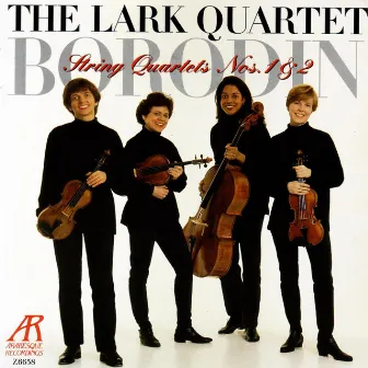 Borodin: String Quartets Nos. 1 & 2 by The Lark Quartet