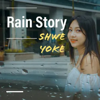 Rain Story by Shwe Yoke