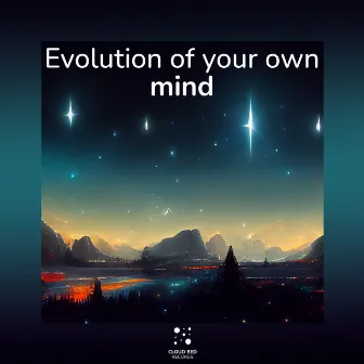 Evolution of your own mind by Small Pleasures