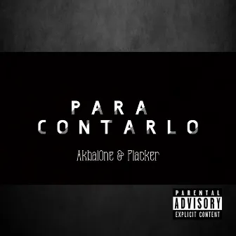 Para Contarlo by Placker