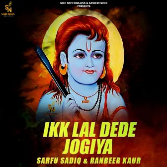 Ikk Lal Dede Jogiya by 