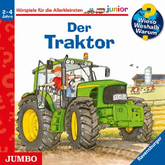 Der Traktor [Wieso? Weshalb? Warum? JUNIOR Folge 34] by Wieso? Weshalb? Warum?