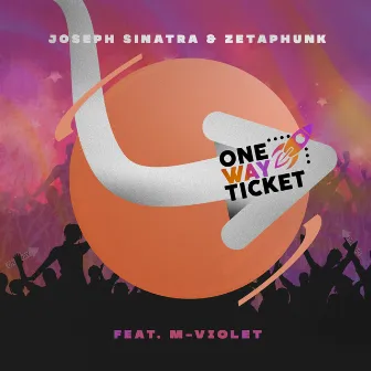 One Way Ticket by Joseph Sinatra