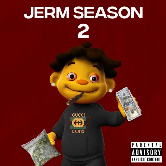 Jerm Season 2 by LIL Jerm