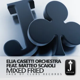 Mixed Fried by Elia Casetti Orchestra