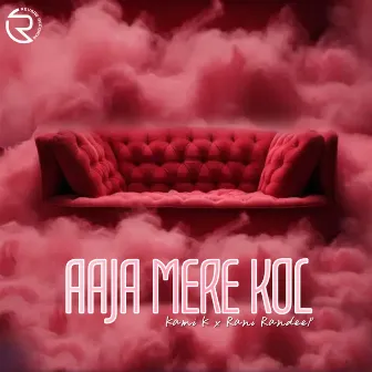 Aaja Mere Kol by Kami K