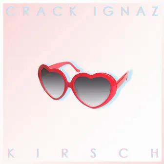 Kirsch by Crack Ignaz