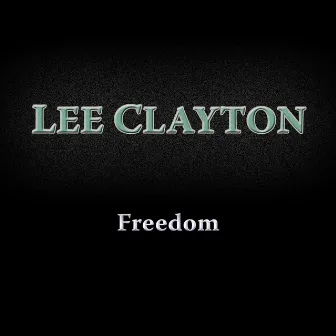 Freedom by Lee Clayton