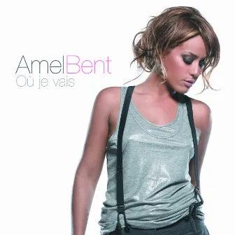 Où je vais by Amel Bent