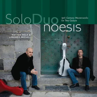 Noesis: 19th Century Masterworks for Two Guitars by SoloDuo