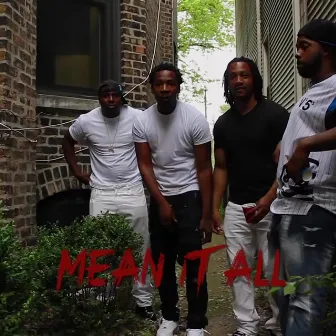 Mean It All by CheckOut Famou$