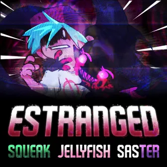 Estranged (Friday Night Funkin' Corruption Mod) by Squeak