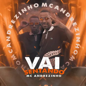 Vai Sentando by MC Andrezinho