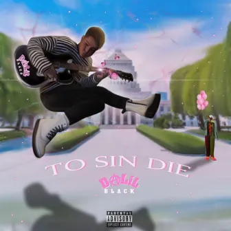 To Sin Die by DaLiL Black