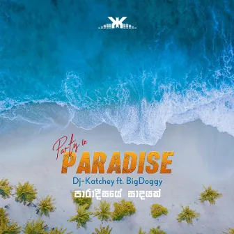 Party in Paradise by DJ-Katchey