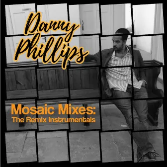 Mosaic Mixes by Danny Phillips