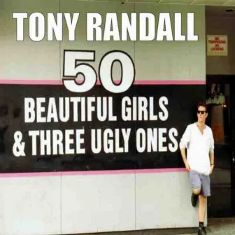 50 Beautiful Girls and Three Ugly Ones by Tony Randall