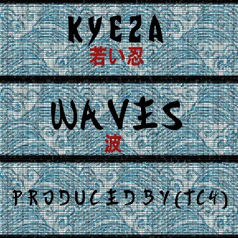 Waves by Kyeza