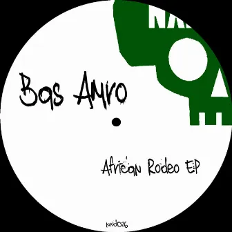 African Rodeo - EP by Bas Amro