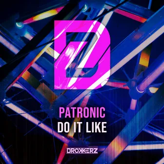 Do It Like by DROKKERZ