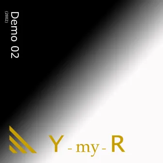 Demo 02 (2002) by Y-my-R