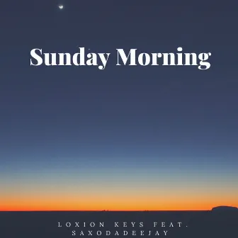 Sunday Morning by Loxion Keys