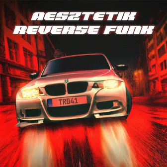 Reverse Funk by AESZTETIK