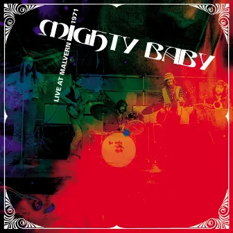 Live At Malvern 1971 by Mighty Baby