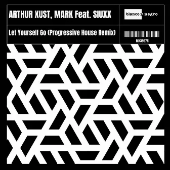 Let Yourself Go (Progressive House Remix) by Mark