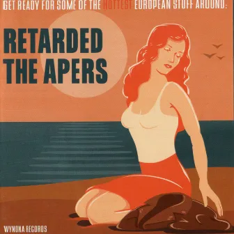 Retarded/The Apers by The Apers