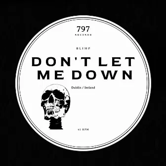 Don't Let Me Down by Blimp