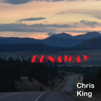 Runaway by Chris King