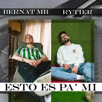 Esto Es Pa' Mi by Bernat MB