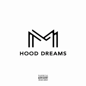 HOOD DREAMS by MaisonDe