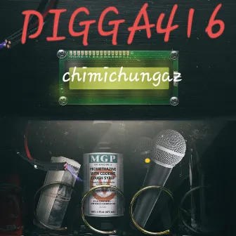 Chimichungaz by Digga 416