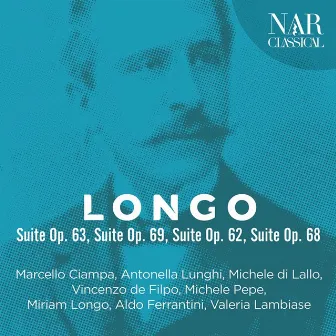 Alessandro Longo: Suite Op. 63, Suite Op. 69, Suite Op. 62, Suite Op. 68 by Alessandro Longo