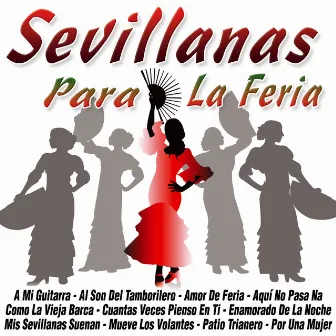 Sevillanas Para La Feria De Abril by Coro Rociero De Sevillanas