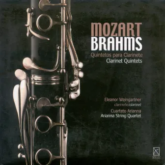 Mozart, W.A.: Clarinet Quintet, K. 581 / Brahms, J.: Clarinet Quintet, Op. 115 by Eleanor Weingartner