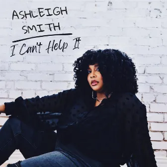 I Can't Help It (Radio Edit) by Ashleigh Smith