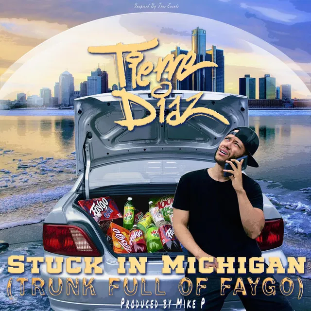 Stuck In Michigan (Trunk Full of Faygo)