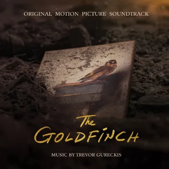 The Goldfinch (Original Motion Picture Soundtrack) by Trevor Gureckis