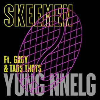 Skeemen (feat. GRGY & Tads Thots) by Nnelg