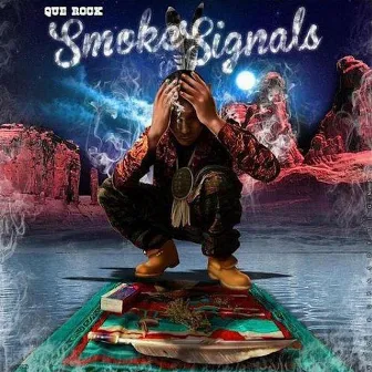 Smoke Signals by Que Rock